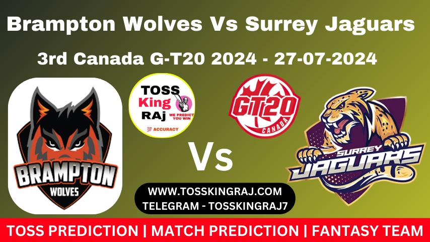 BW Vs SJ Toss Prediction Today | 3rd G-T20 | 2024 Brampton Wolves vs Surrey Jaguars Toss & Match Prediction