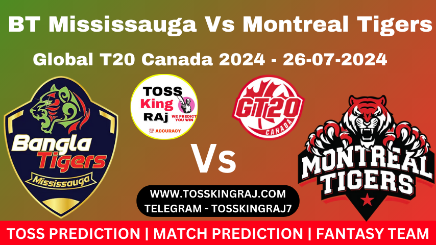 BTM Vs MT Toss Prediction Today | Bangla Tigers Mississauga Vs Montreal Tigers Today Toss & Match Prediction | Global T20 Canada 2024