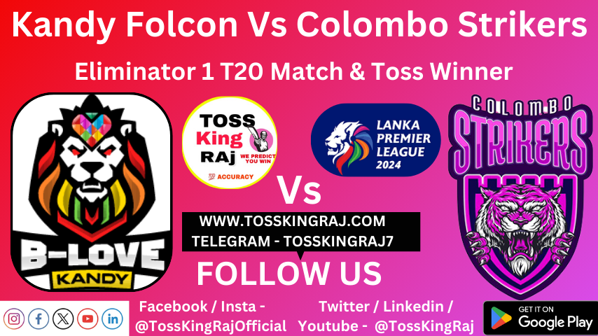 Get CS vs KF best toss & match Predictions, Cricket Tips, Playing XI, Pitch report for the Lanka Premier League 2024 only on tosskingraj.