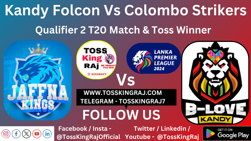 JK Vs KF Toss Prediction Today | Qualifier | Jaffna Kings Vs Kandy Falcons LPL 2024 Toss & Match Prediction | Betting Tips