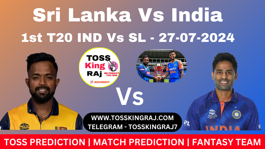 India vs Sri Lanka 1st T20 Free Match Prediction, India Tour Of Sri Lanka 2024, Who will win? Match,Toss, Dream 11 Prediction.