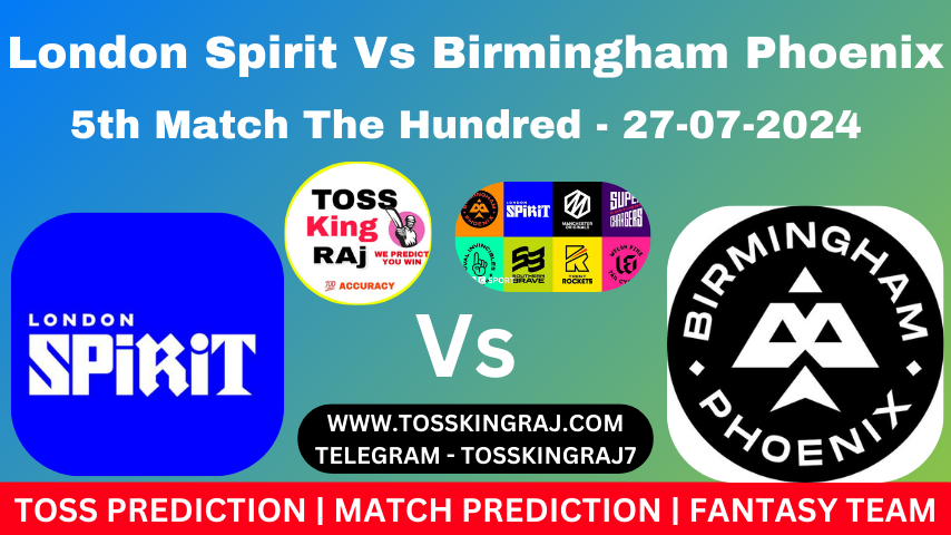 LS Vs BP Toss Prediction Today | 5th The Hundred Mens 2024 | London Spirit Vs Birmingham Phoenix Today Match Prediction