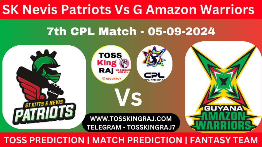 SKN VS GAW Toss & Match Winner Prediction (100% Sure), Pitch Report, Cricket Betting Tips, Who will win today’s match between St Kitts And Nevis Patriots vs Guyana Amazon Warriors – 6th Match CPL 2024