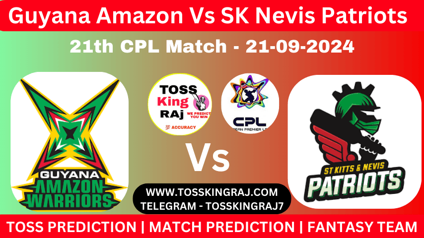 GAW Vs SNP Toss & Match Winner Prediction, Cricket Betting Tips, 21st CPL 2024 Match Guyana Amazon Warriors Vs St Kitts And Nevis Patriots