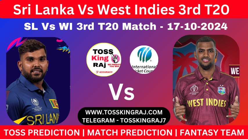 SL Vs WI Toss & Match Winner Prediction, Cricket Betting Tips, 3rd T20 Match Sri Lanka Vs West Indies