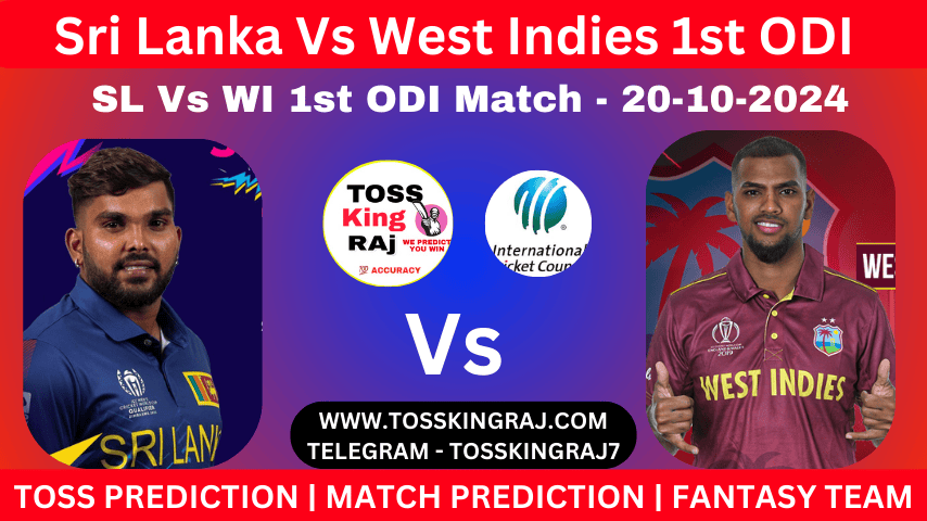 SL Vs WI Toss & Match Winner Prediction, Cricket Betting Tips, 1st ODI Match Sri Lanka Vs West Indies