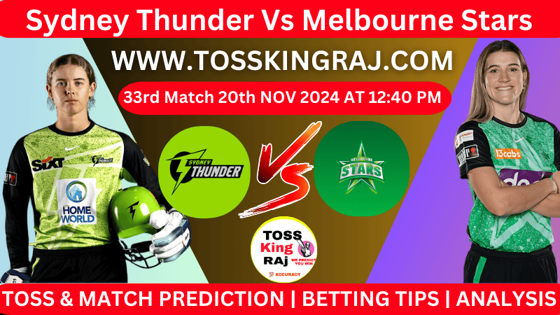 ST W Vs MS W 33nd T20 Toss and Match Prediction for the WBBL 2024