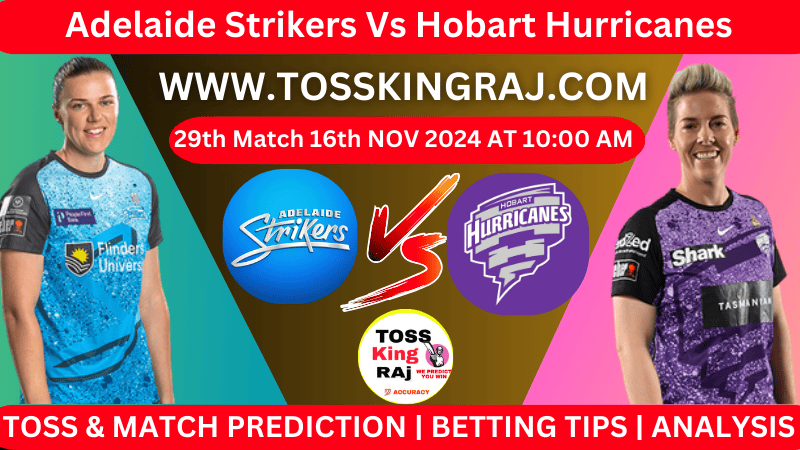 ADS W Vs HH W 29th T20 Toss and Match Prediction for the WBBL 2024