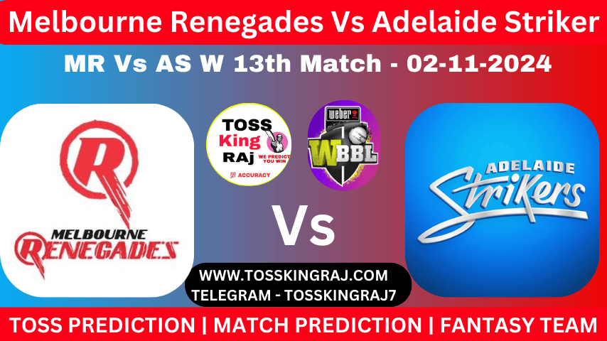 MR W Vs AS W 13th T20 Toss and Match Prediction for the Women’s Big Bash League 2024