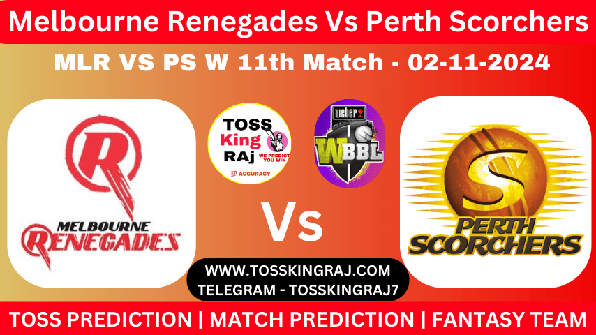 MR W Vs PS W 11th T20 Toss and Match Prediction for the Women’s Big Bash League 2024