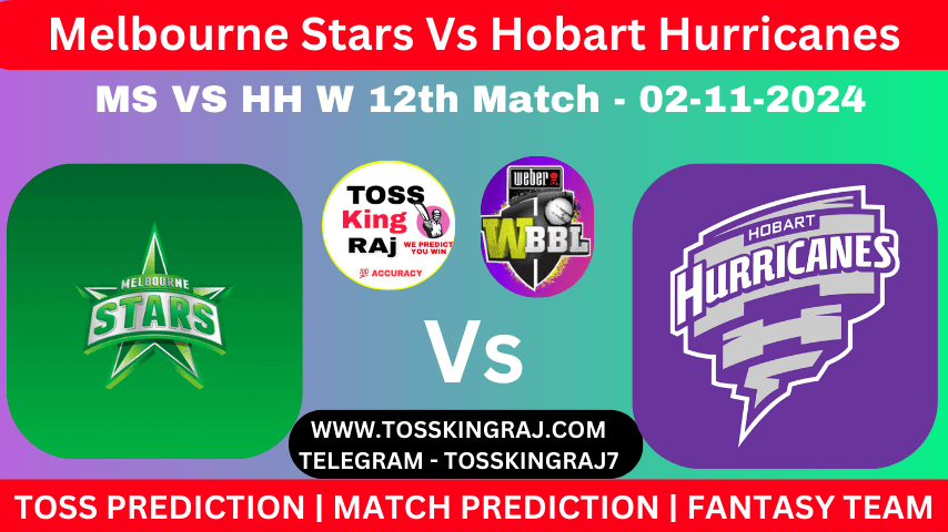 MS W Vs HH W 12th T20 Toss and Match Prediction for the Women’s Big Bash League 2024