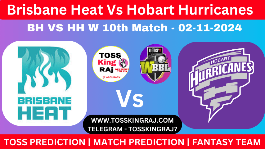 BH W Vs HH W 10th T20 Toss and Match Prediction for the Women’s Big Bash League 2024