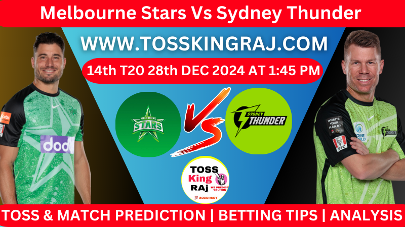 MS Vs ST 14th BBL T20 Toss and Match Prediction Today 2024