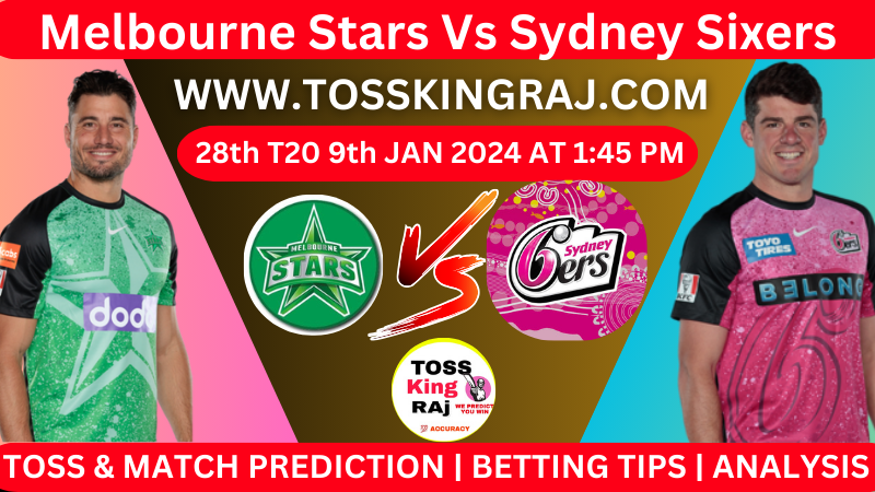 MS Vs SS 28th BBL T20 Toss and Match Prediction Today 2024