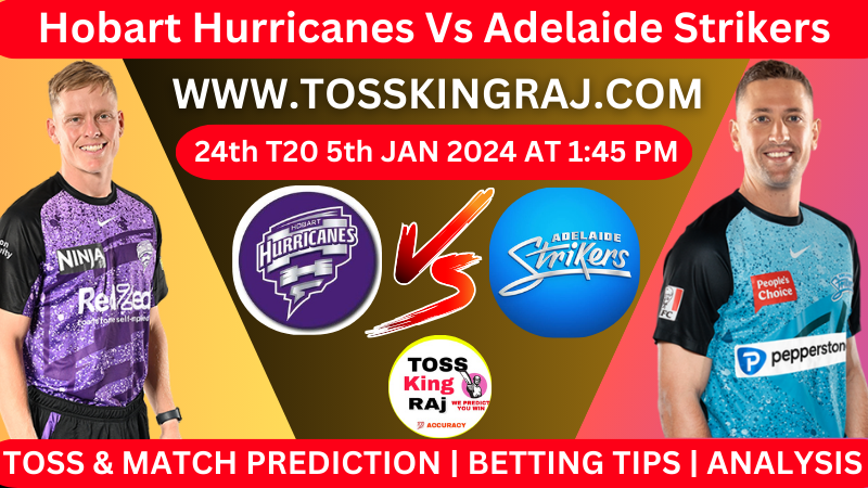 HH Vs ADS 24th BBL T20 Toss and Match Prediction Today 2024