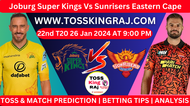 JSK Vs SEC 22nd SA T20 Toss and Match Prediction Today 2024